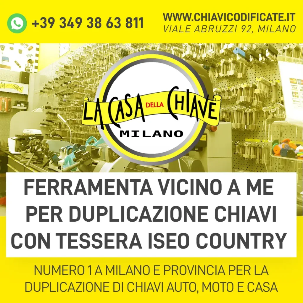 FERRAMENTA VICINO A ME PER DUPLICATO CHIAVI CON TESSERA ISEO COUNTRY 