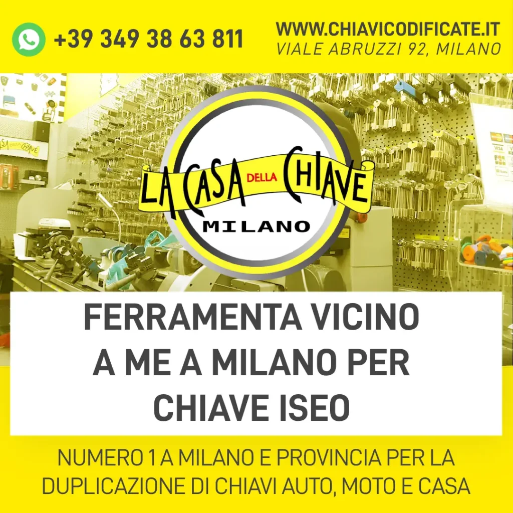 FERRAMENTA VICINO A ME A MILANO PER CHIAVE ISEO