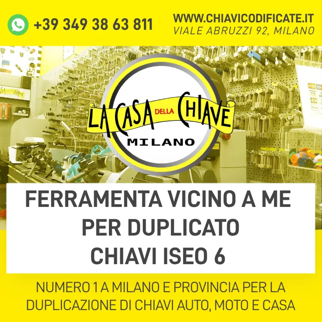 FERRAMENTA VICINO A ME PER DUPLICATO CHIAVE ISEO 6