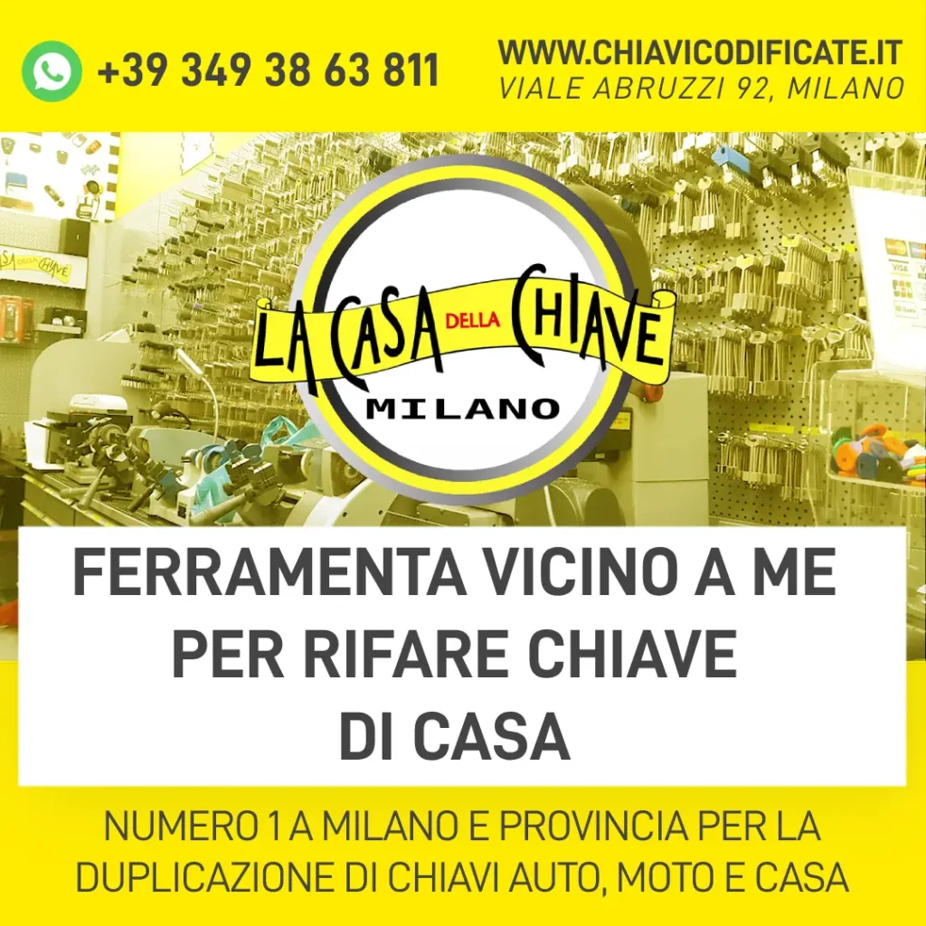 FERRAMENTA VICINO A ME PER RIFARE CHIAVE DI CASA