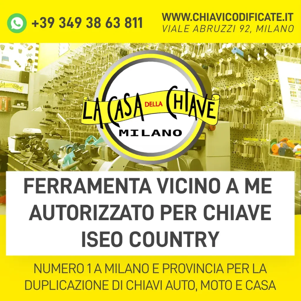 FERRAMENTA VICINO A ME AUTORIZZATO PER CHIAVE ISEO COUNTRY