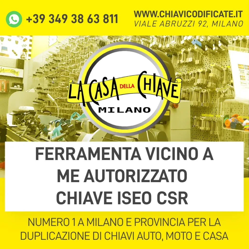 FERRAMENTA VICINO A ME AUTORIZZATO CHIAVE ISEO CSR