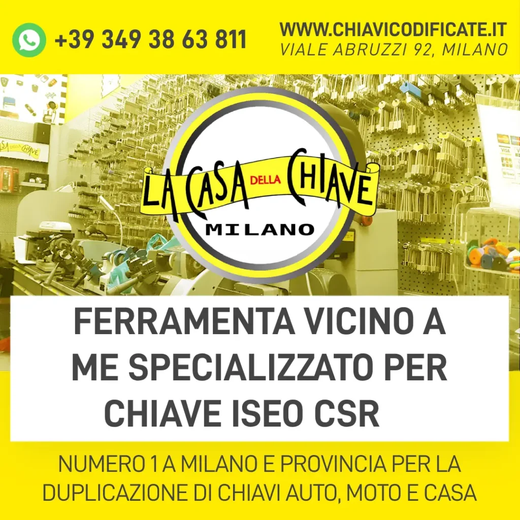 FERRAMENTA VICINO A ME SPECIALIZZATO PER CHIAVE ISEO CSR