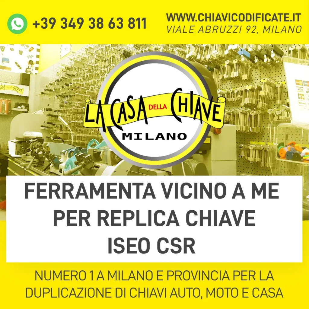 FERRAMENTA VICINO A ME PER REPLICA CHIAVE ISEO CSR PROTETTA