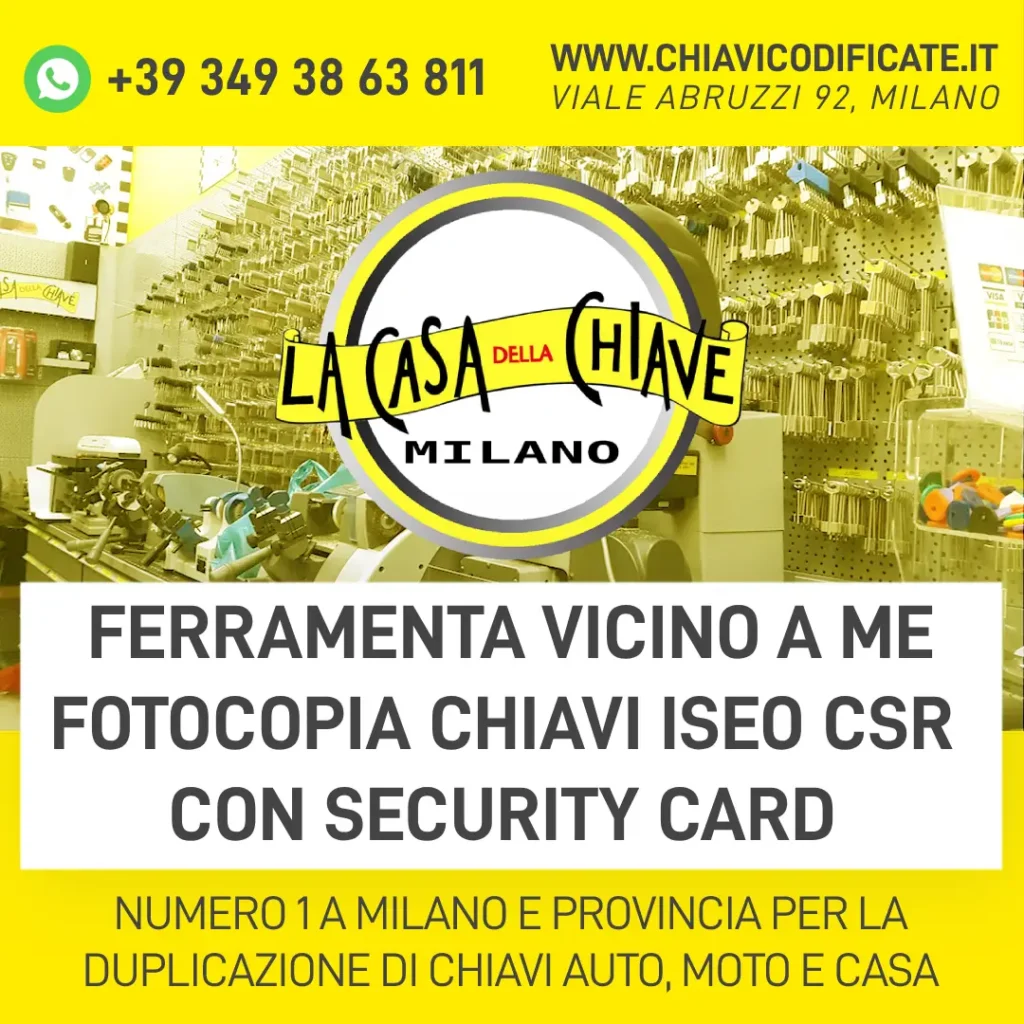 FERRAMENTA VICINO A ME PER FOTOCOPIA CHIAVE ISEO CSR CON SECURITY CARD