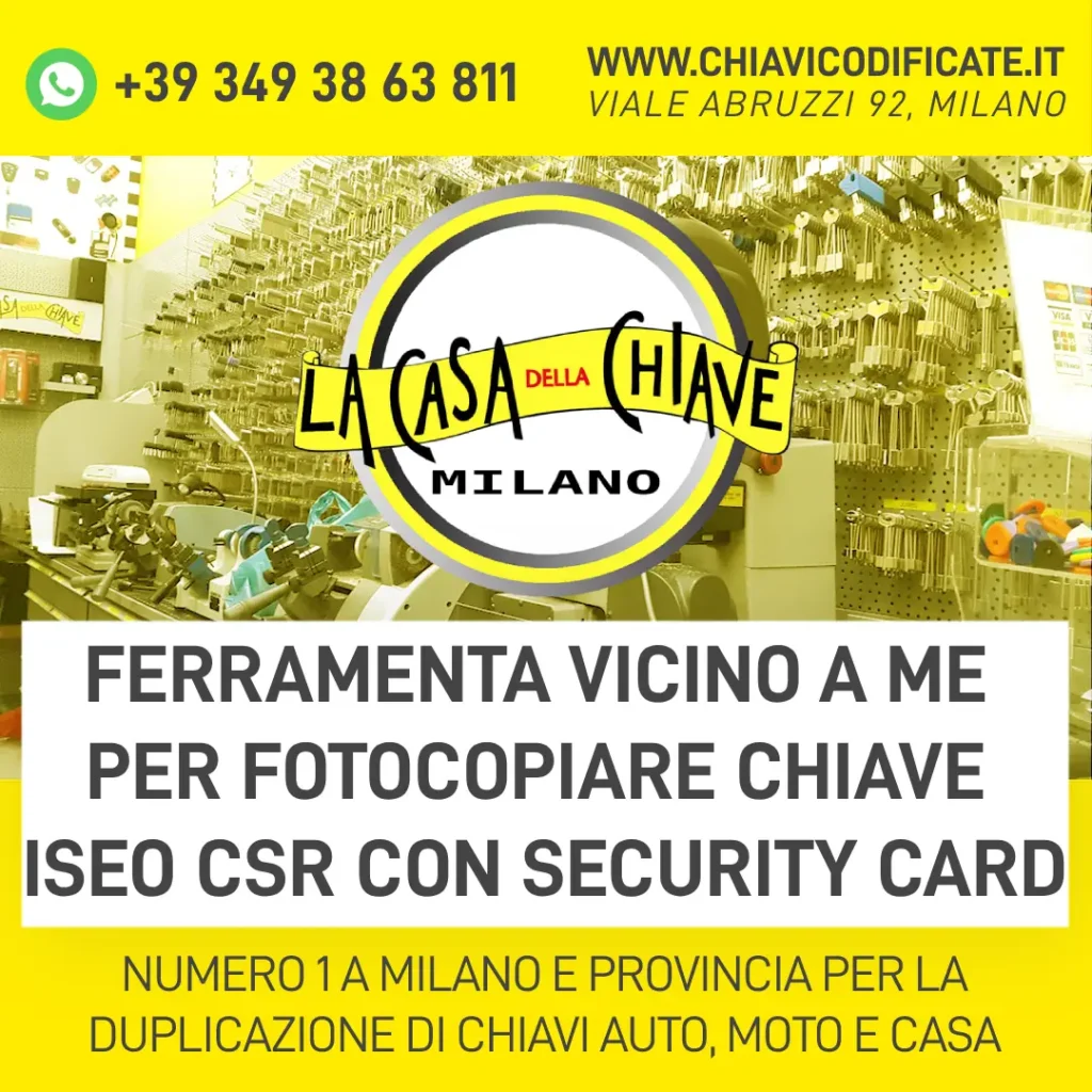 FERRAMENTA VICINO A ME PER FOTOCOPIARE CHIAVE ISEO CSR CON SECURITY CARD
