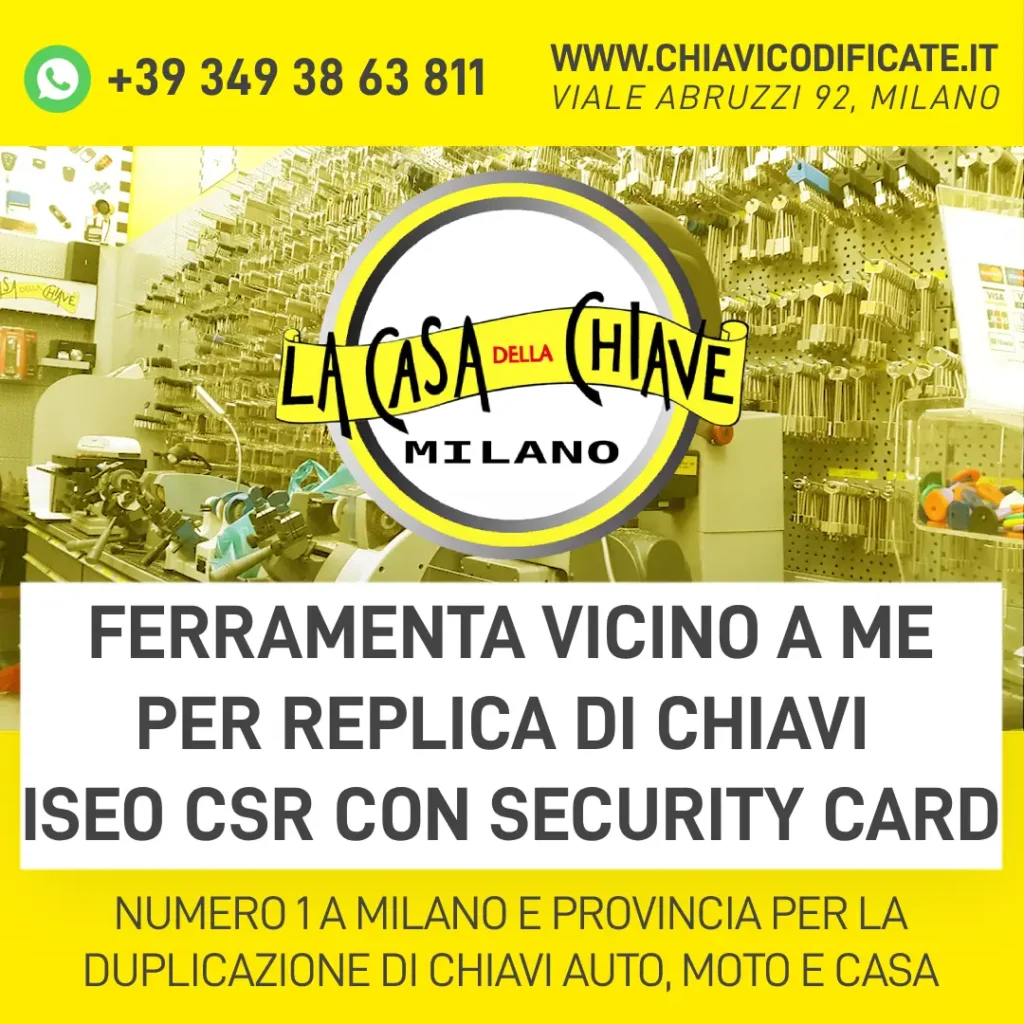 FERRAMENTA VICINO A ME PER REPLICA CHIAVI ISEO CSR CON SECURITY CARD