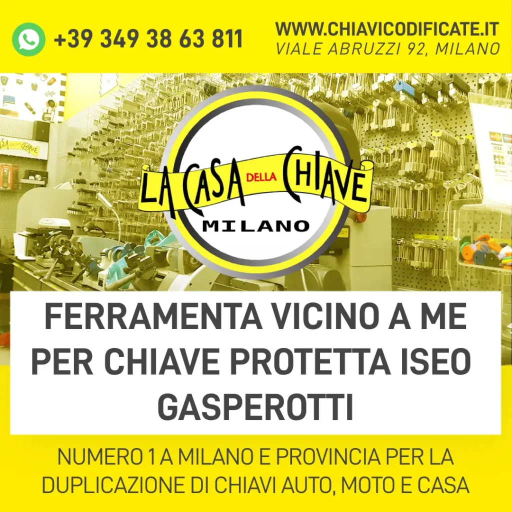 FERRAMENTA VICINO A ME PER DUPLICAZIONE CHIAVI PROTETTE ISEO GASPEROTTI