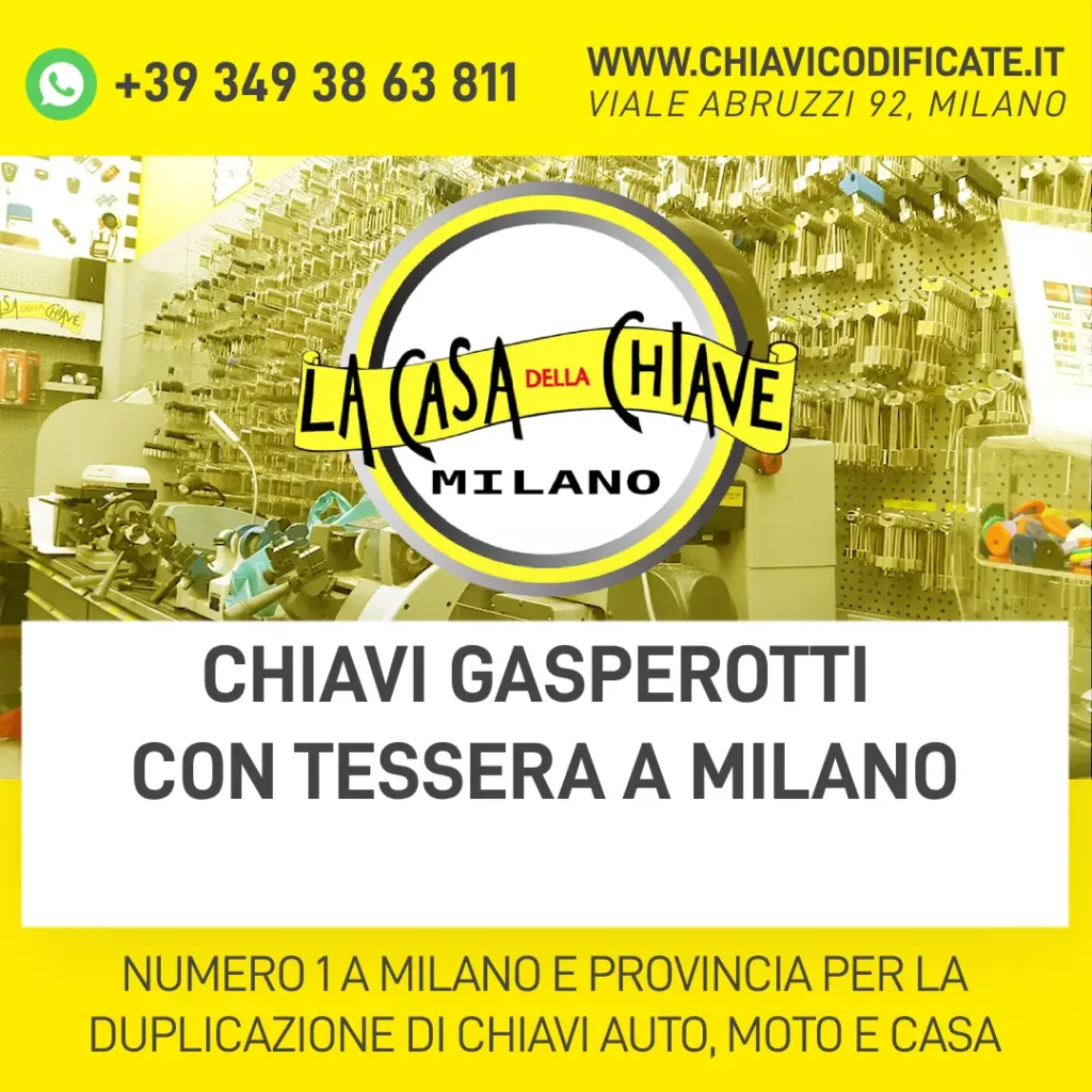 CHIAVI GASPEROTTI CON TESSERA A MILANO