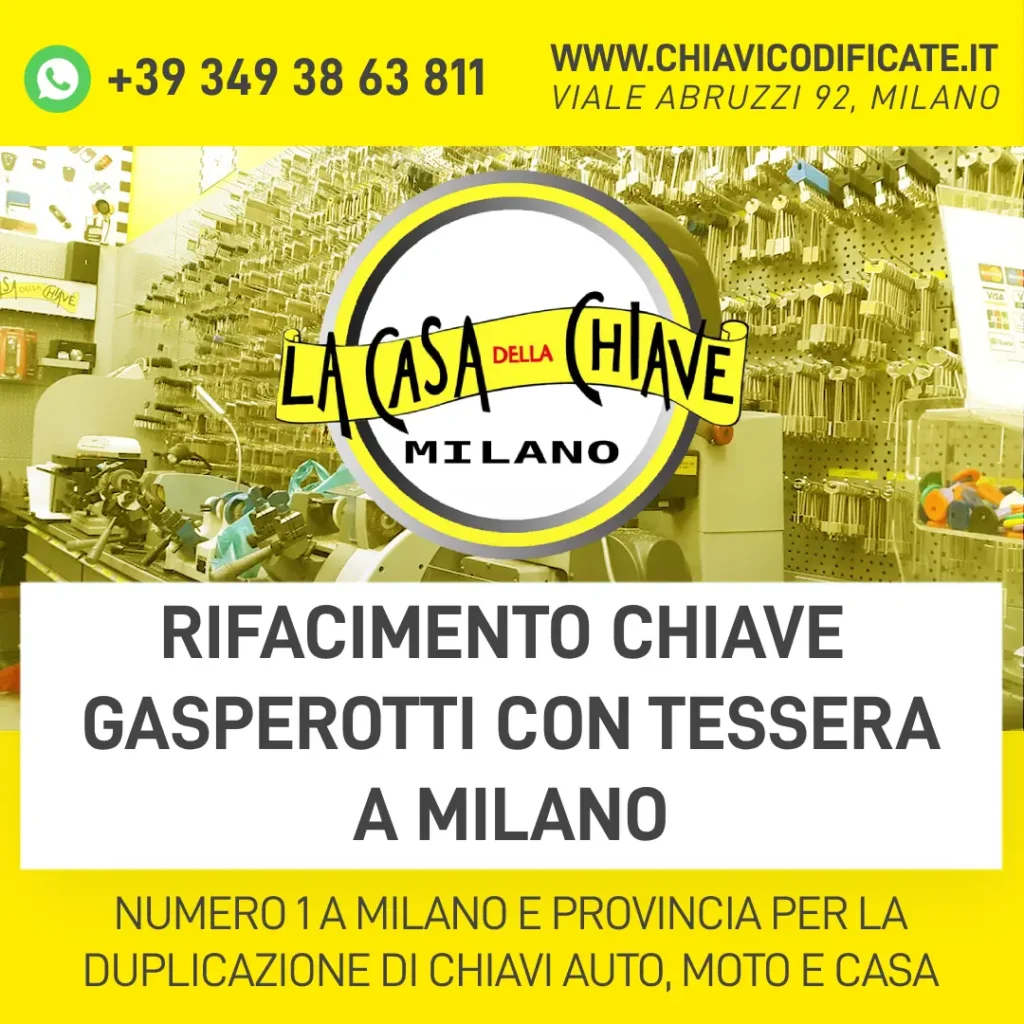 RIFACIMENTO CHIAVE GASPEROTTI CON TESSERA A MILANO