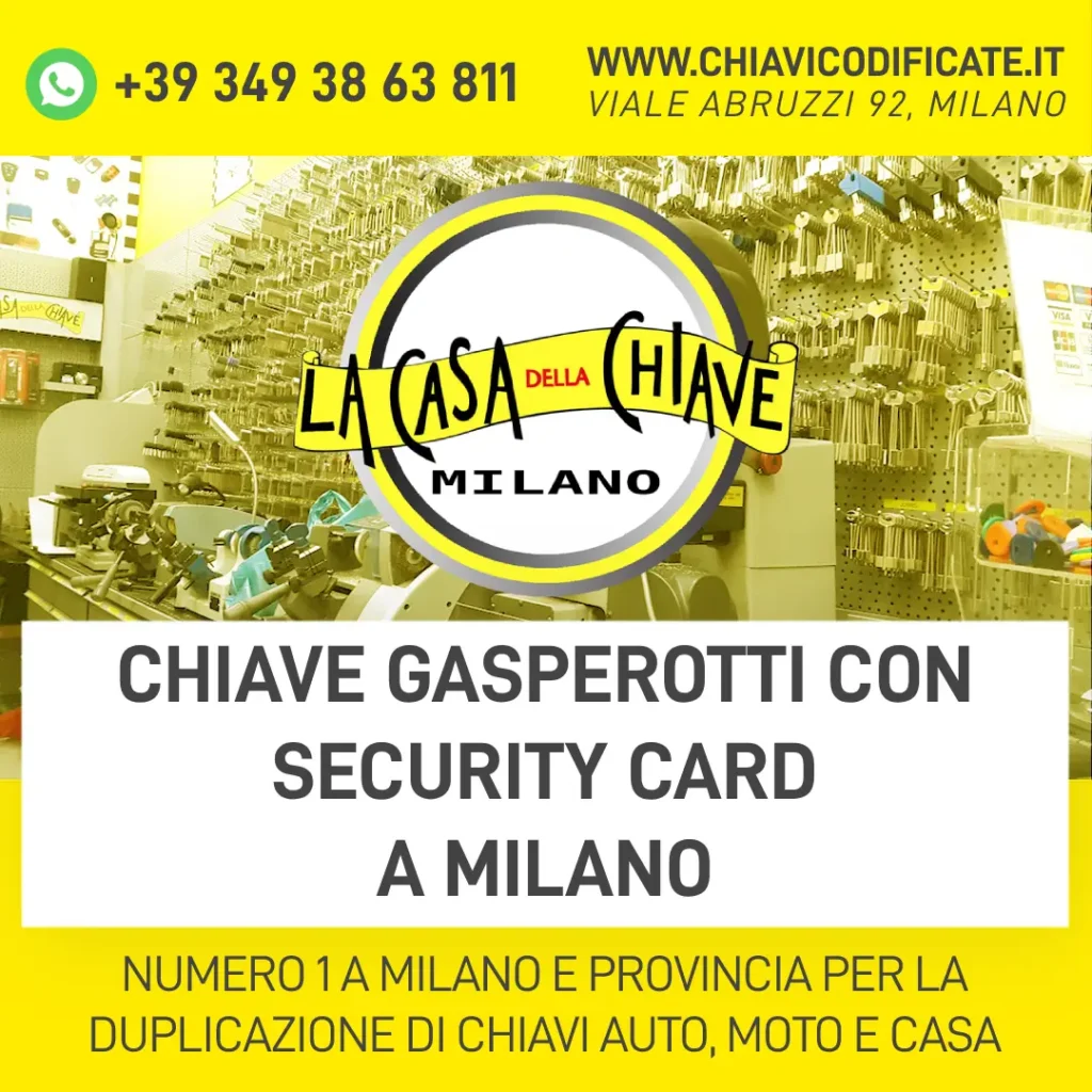 CHIAVE GASPEROTTI CON SECURITY CARD A MILANO
