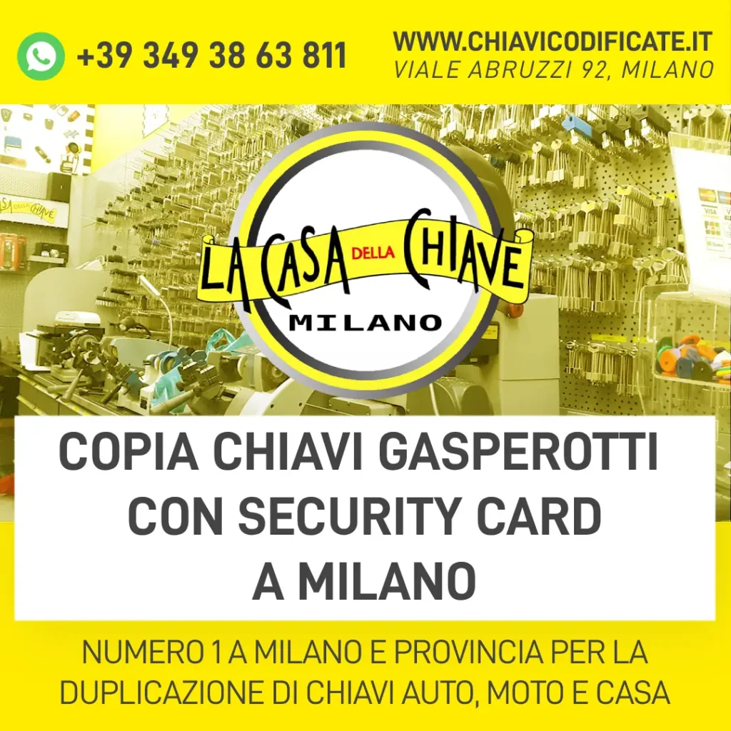 COPIA CHIAVI GASPEROTTI CON SECURITY CARD A MILANO