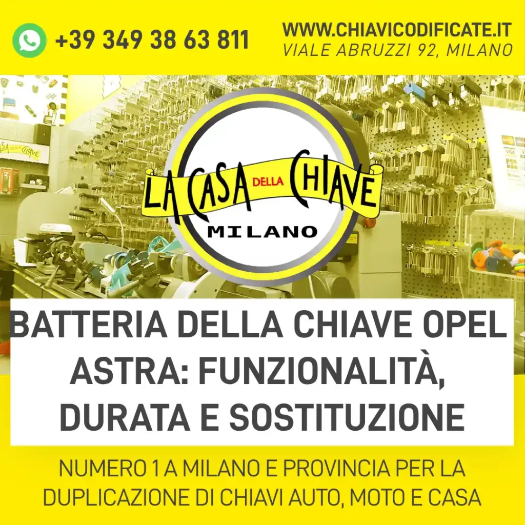 Batteria della Chiave Opel Astra funzionalità, durata e sostituzione
