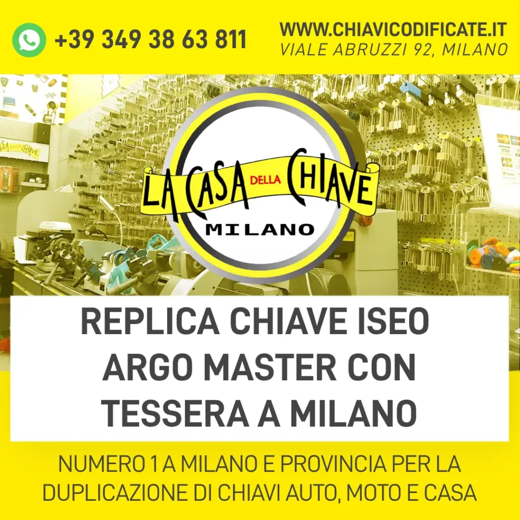 REPLICA CHIAVE ISEO ARGO MASTER CON TESSERA A MILANO