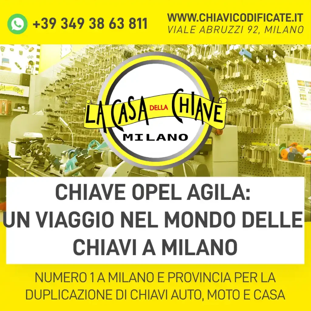 Chiave Opel Agila un viaggio nel mondo delle chiavi a Milano