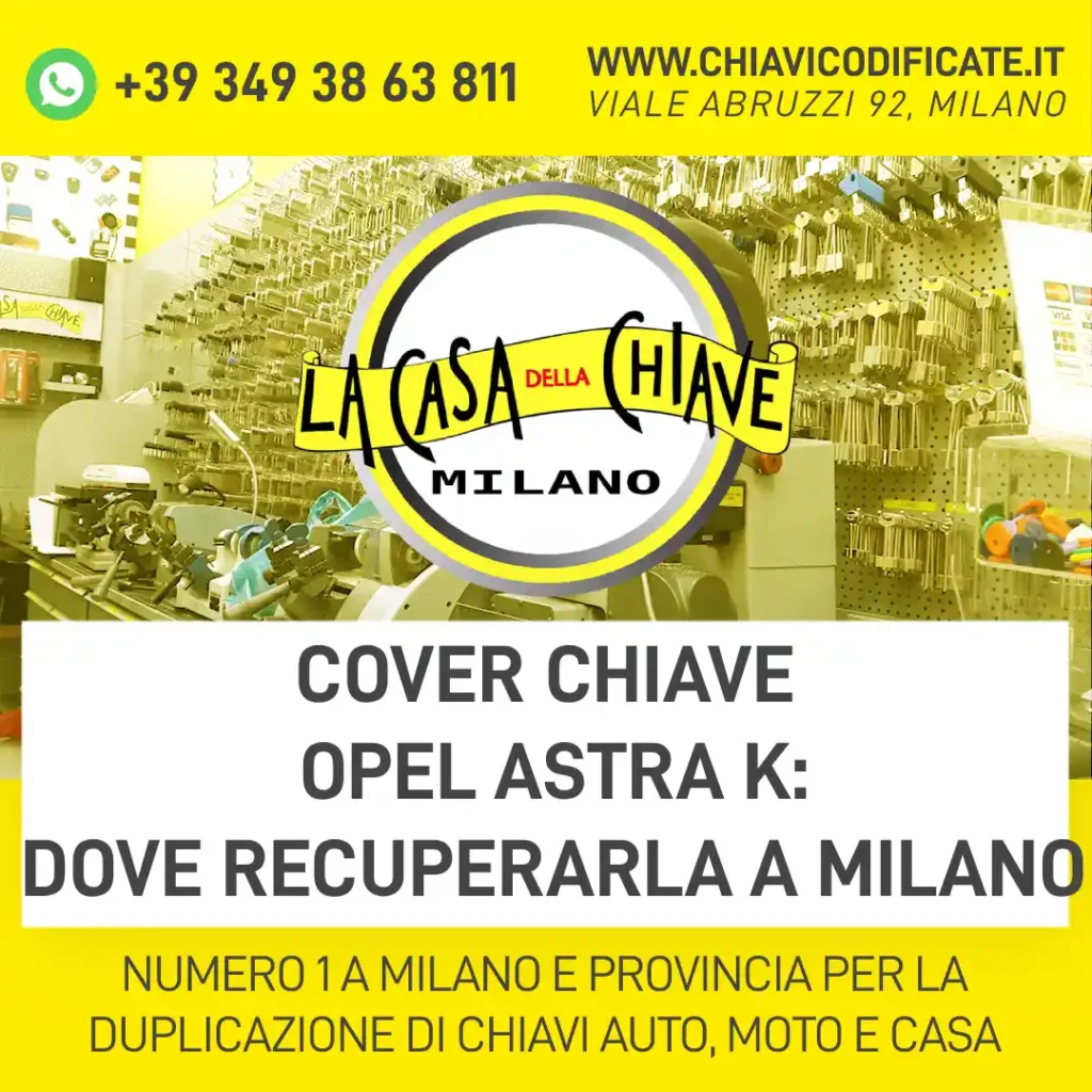 Cover chiave Opel Astra K dove recuperarla a Milano