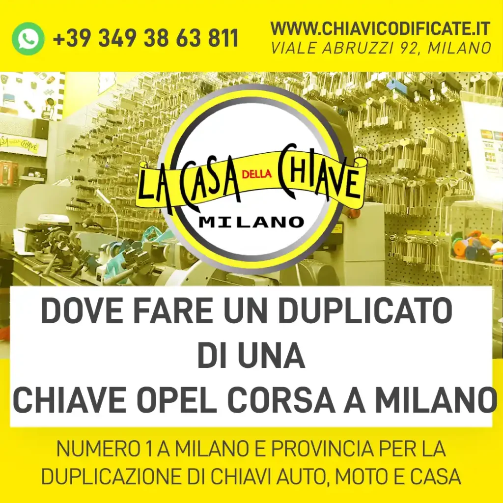 Dove fare un duplicato di una chiave Opel Corsa a Milano