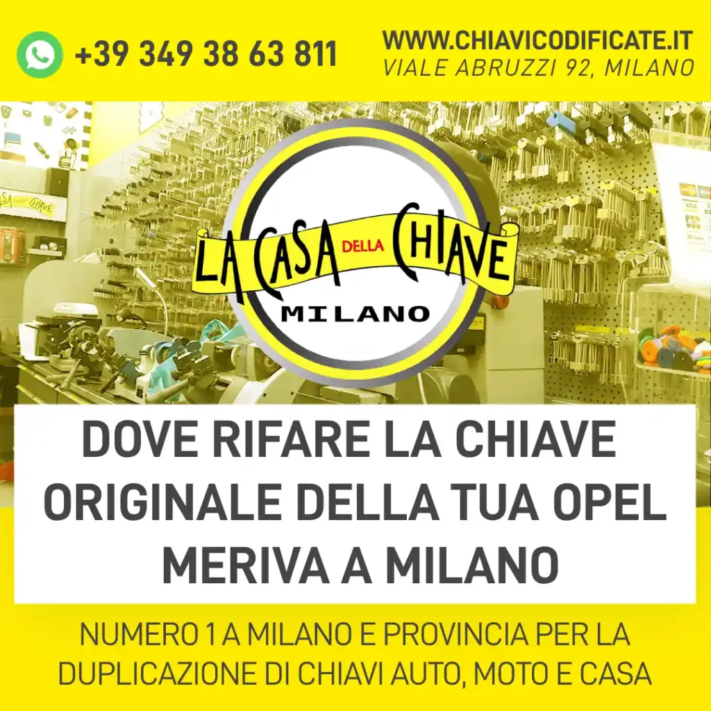 Dove rifare la chiave originale della tua Opel Meriva a Milano