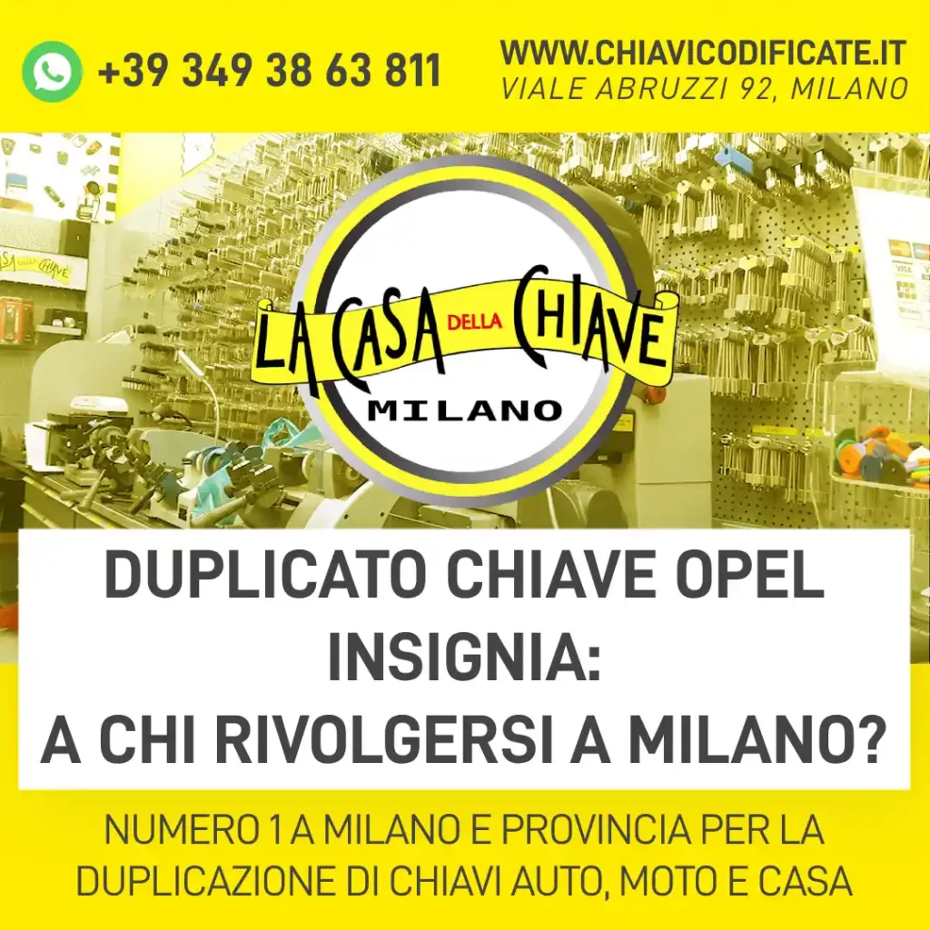 Duplicato chiave Opel Insignia a chi rivolgersi a Milano