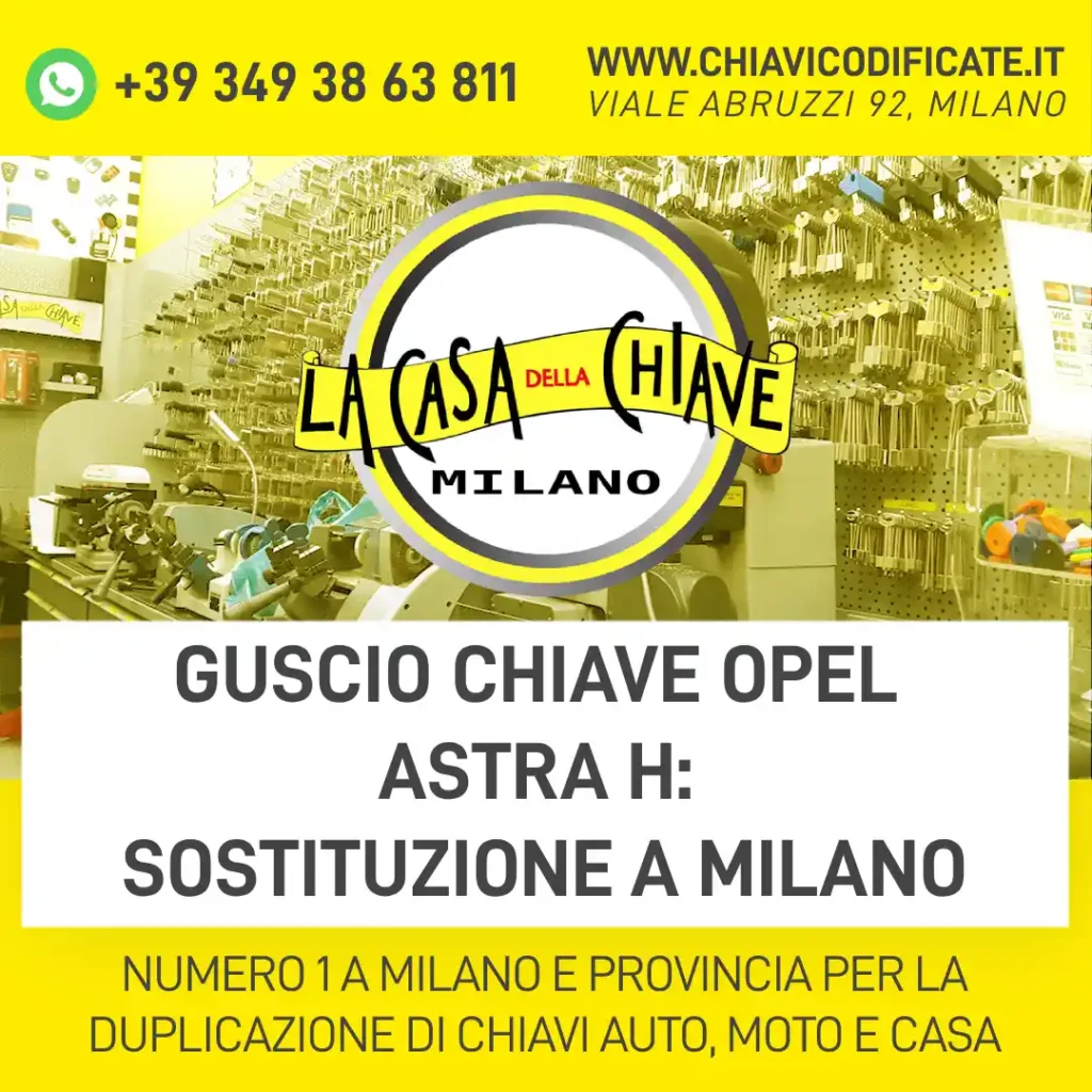 Guscio chiave Opel Astra H sostituzione a Milano