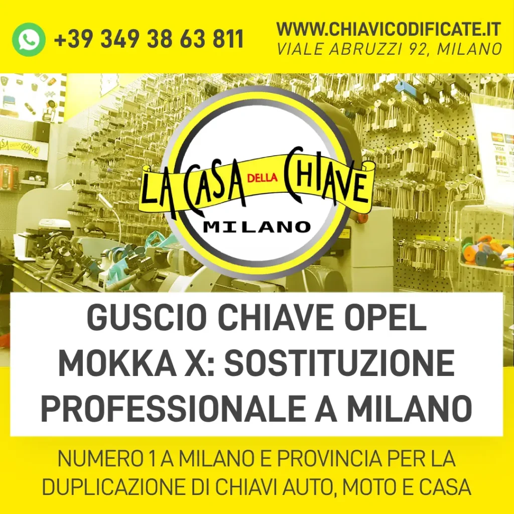Guscio chiave Opel Mokka X: sostituzione professionale a Milano