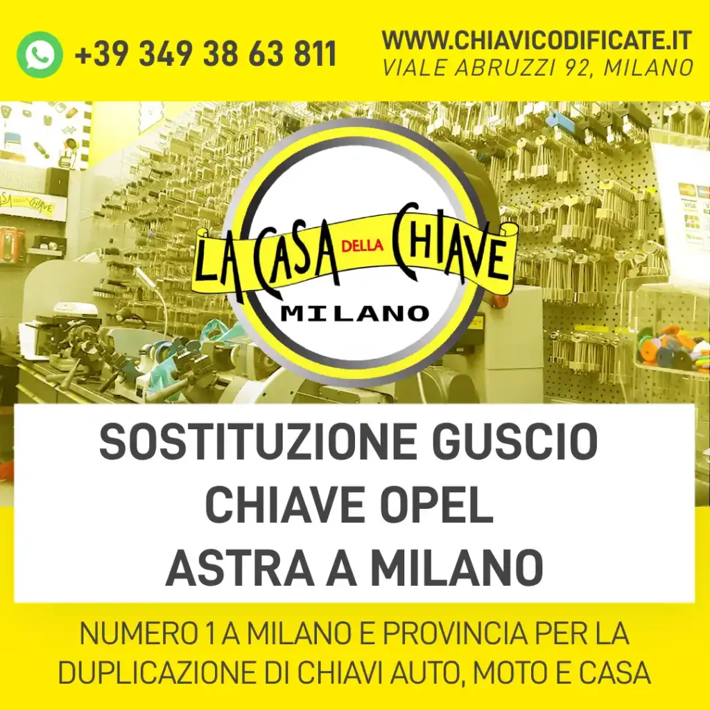 Sostituzione guscio chiave Opel Astra a MIlano