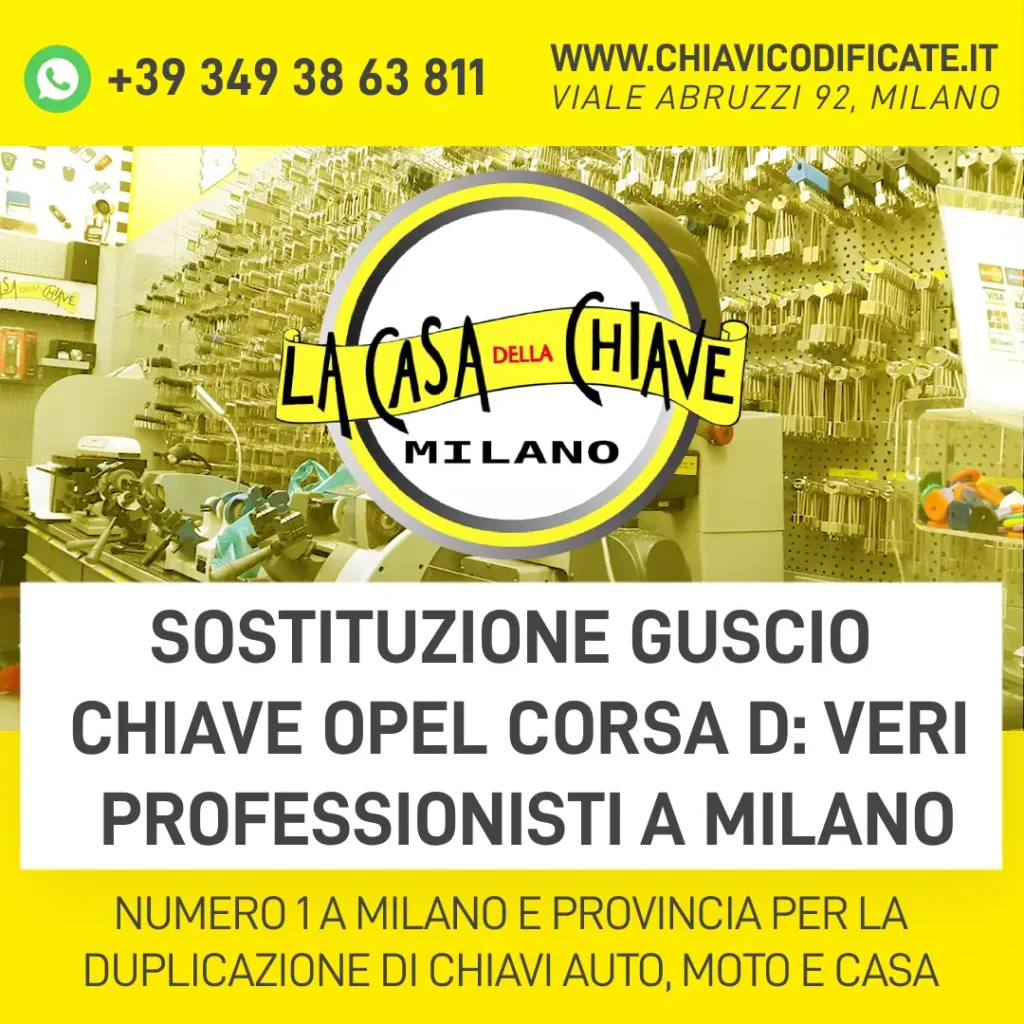 Sostituzione guscio chiave Opel Corsa D veri professionisti a Milano