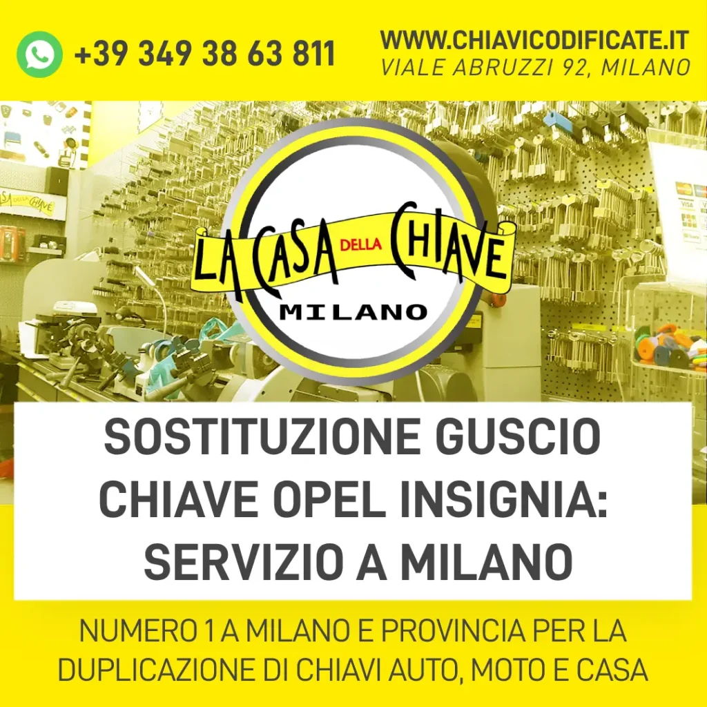Sostituzione guscio chiave Opel Insignia servizio a Milano