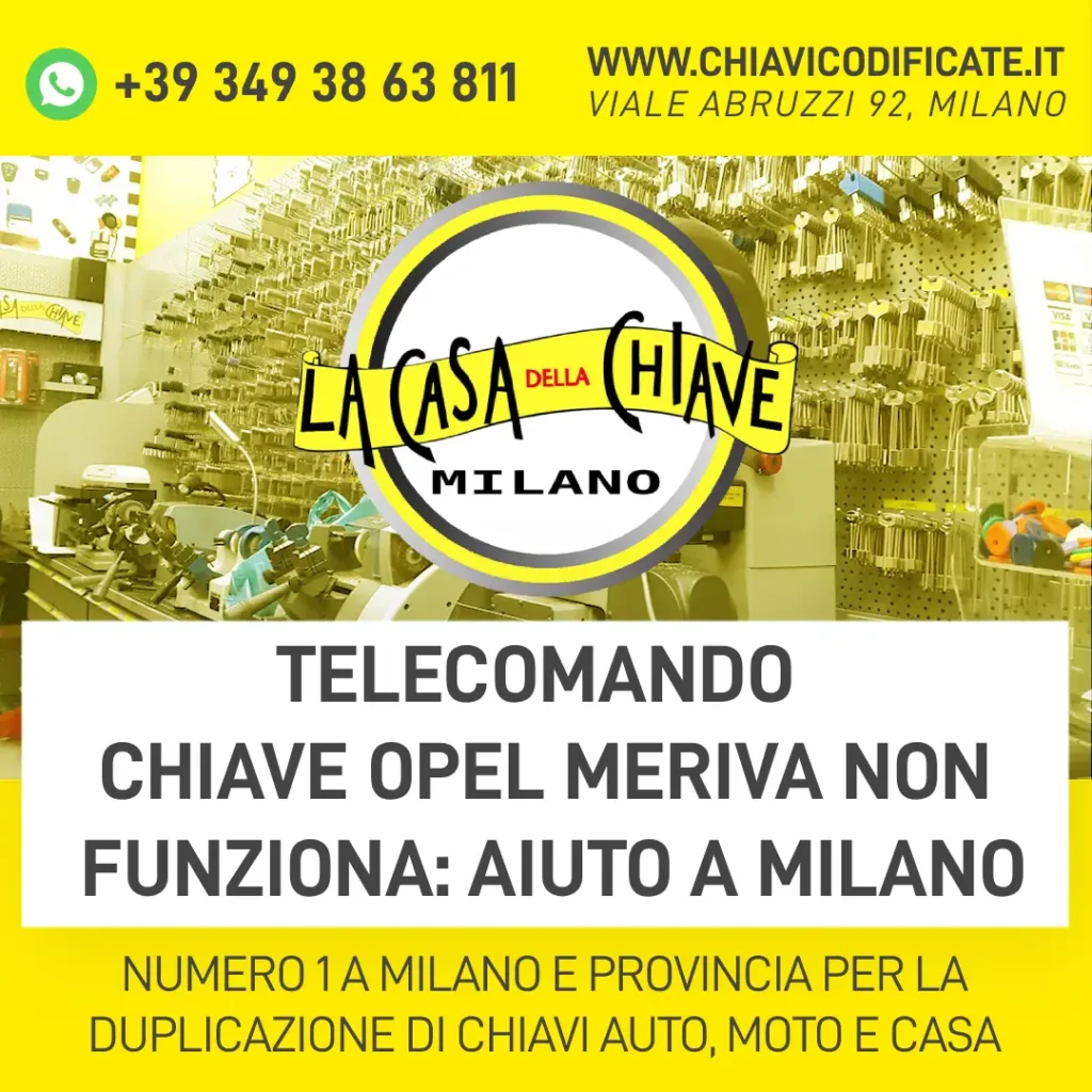 Telecomando chiave Opel Meriva non funziona aiuto a Milano