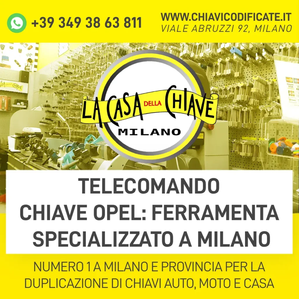 Telecomando chiave Opel ferramenta specializzato a Milano