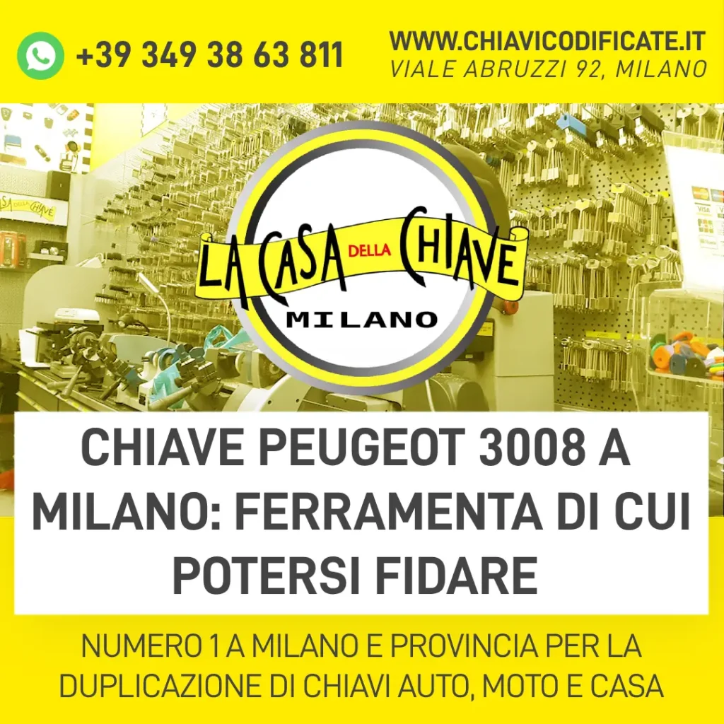 Chiave Peugeot 3008 a Milano ferramenta di cui potersi fidare