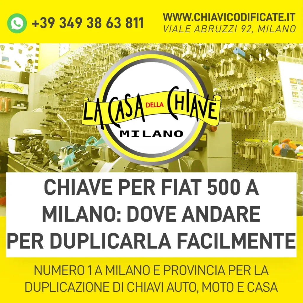 Chiave per Fiat 500 a Milano dove andare per duplicarla facilmente