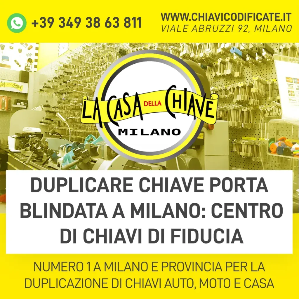 Duplicare chiave porta blindata a Milano centro di chiavi di fiducia