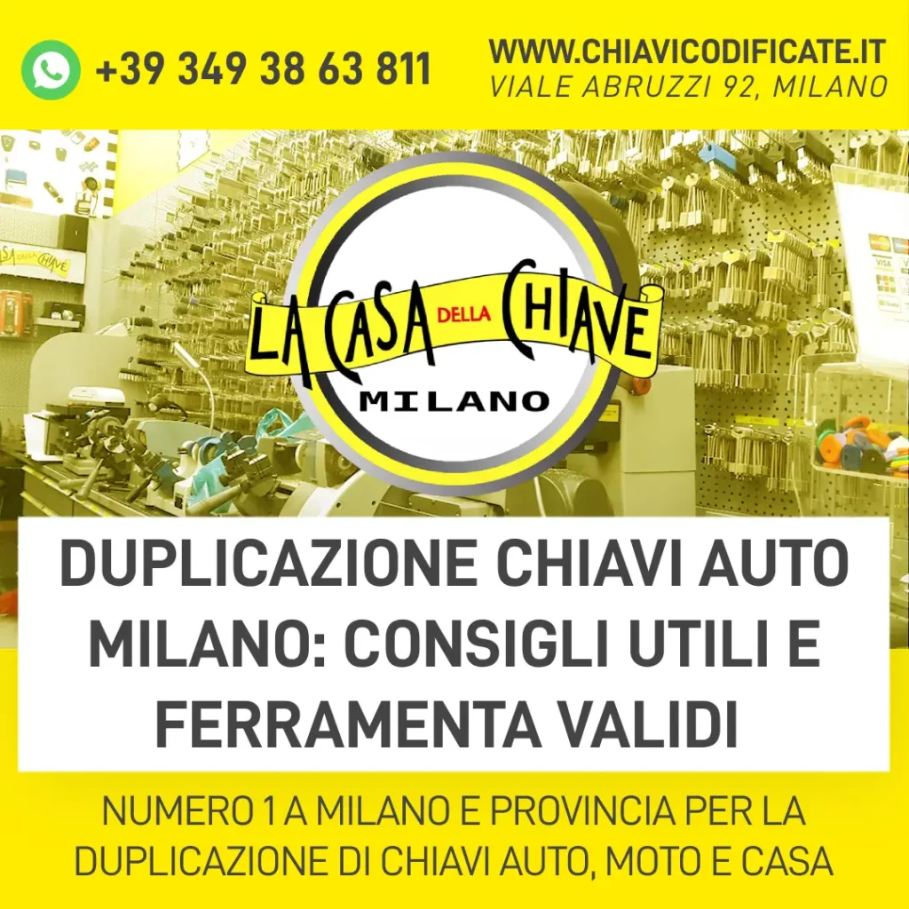 Duplicazione chiavi auto Milano consigli utili e ferramenta validi
