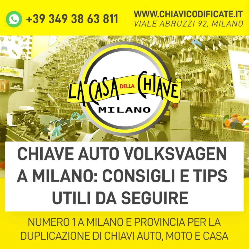 Chiave auto Volksvagen a Milano consigli e tips utili da seguire