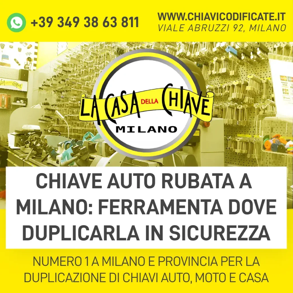 Chiave auto rubata a Milano ferramenta dove duplicarla in sicurezza
