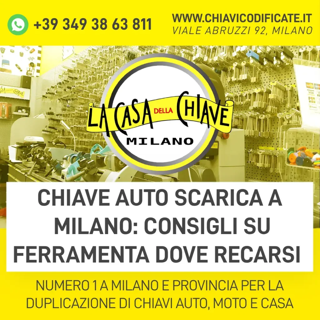 Chiave auto scarica a Milano consigli su ferramenta dove recarsi
