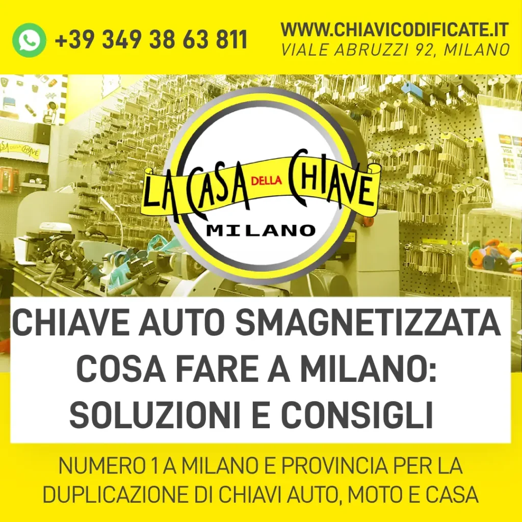 Chiave auto smagnetizzata cosa fare a Milano soluzioni e consigli