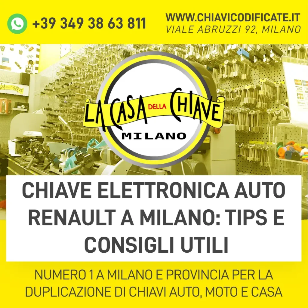 Chiave elettronica auto Renault a Milano tips e consigli utili