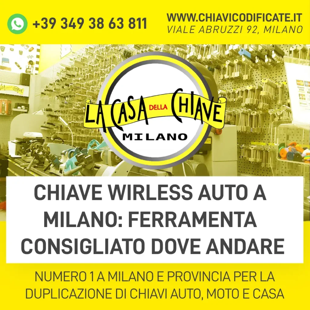 Chiave wirless auto a Milano ferramenta consigliato dove andare