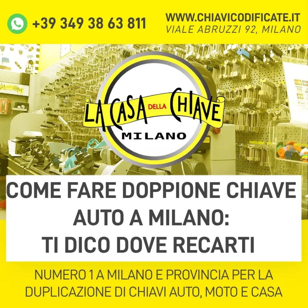 Come fare doppione chiave auto a Milano ti dico dove recarti