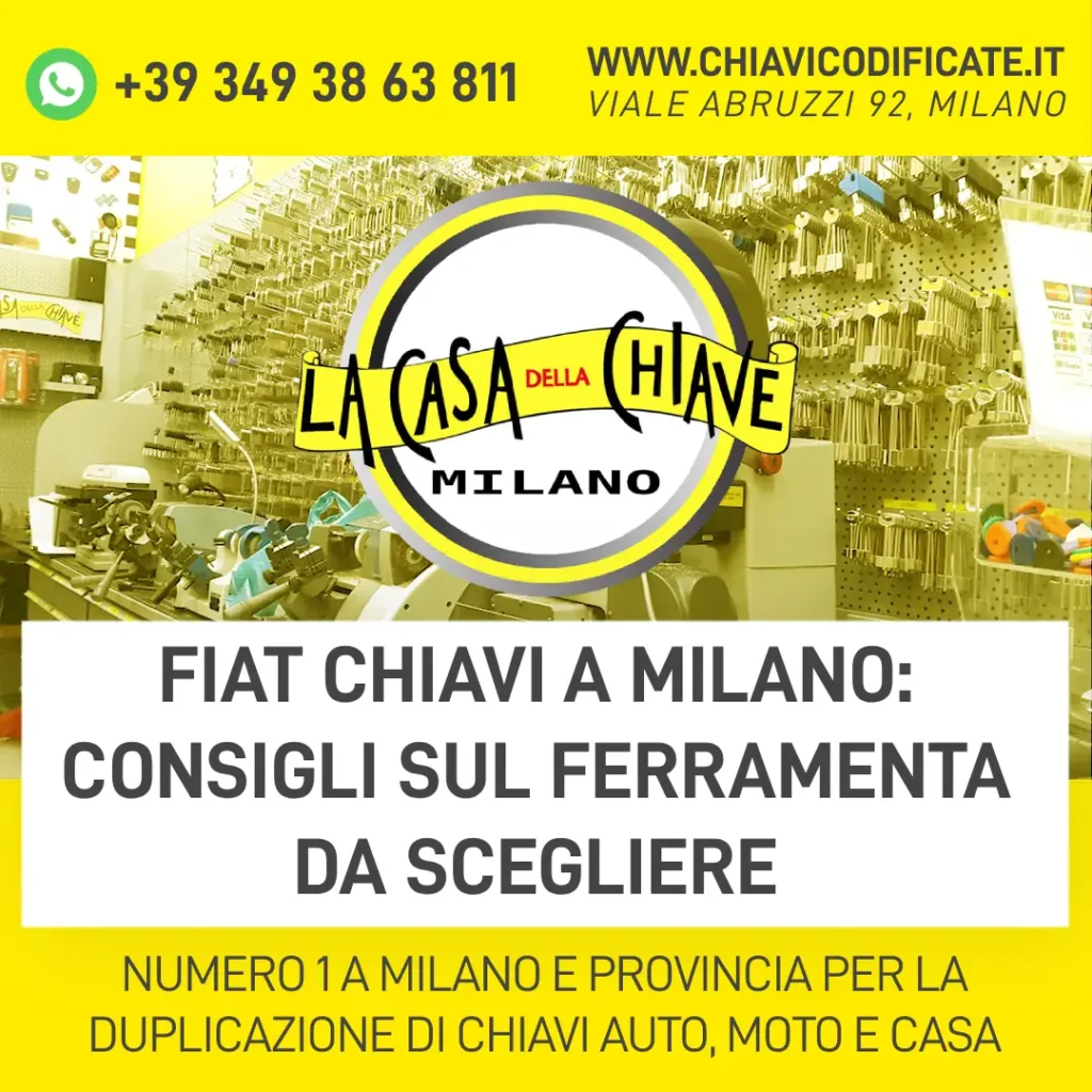 Fiat chiavi a Milano consigli sul ferramenta da scegliere