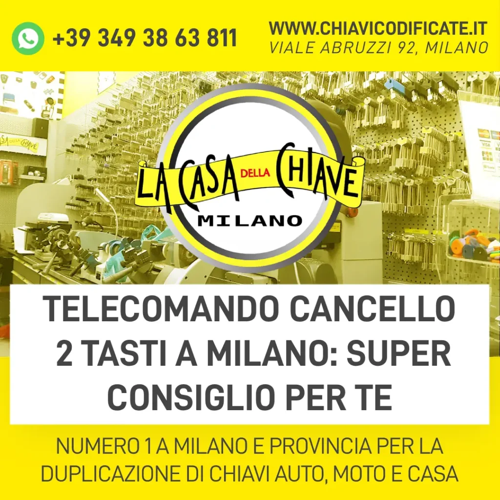 Telecomando cancello 2 tasti a Milano super consiglio per te