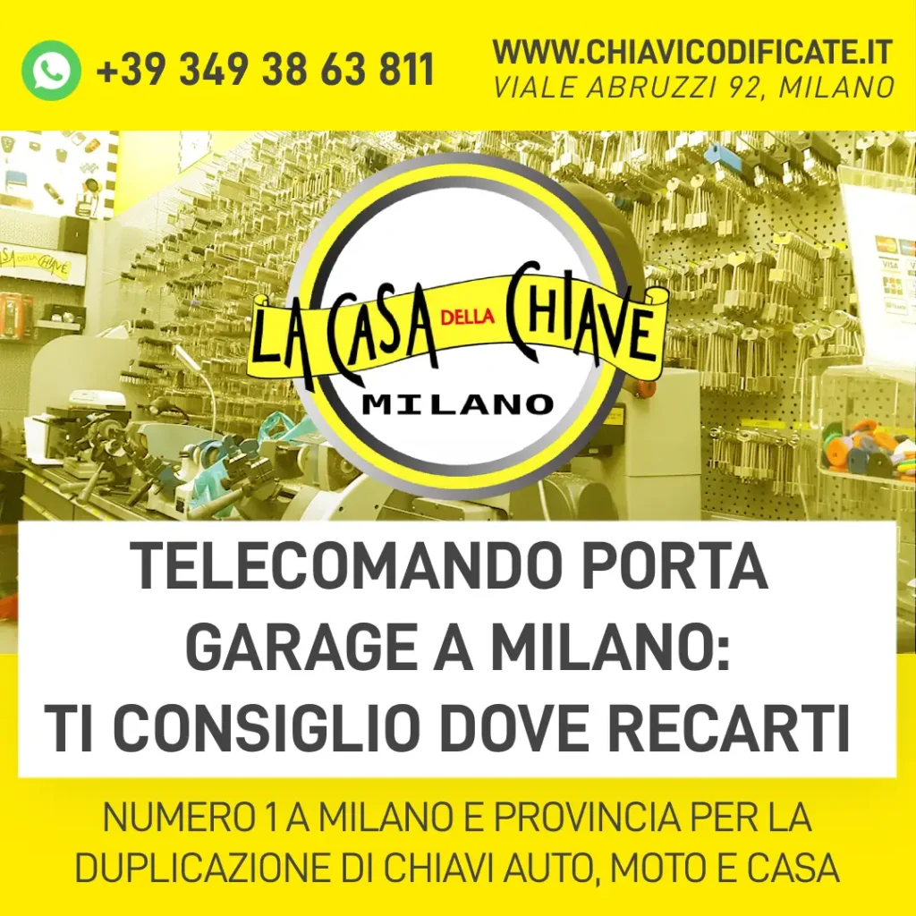 Telecomando porta garage a Milano ti consiglio dove recarti