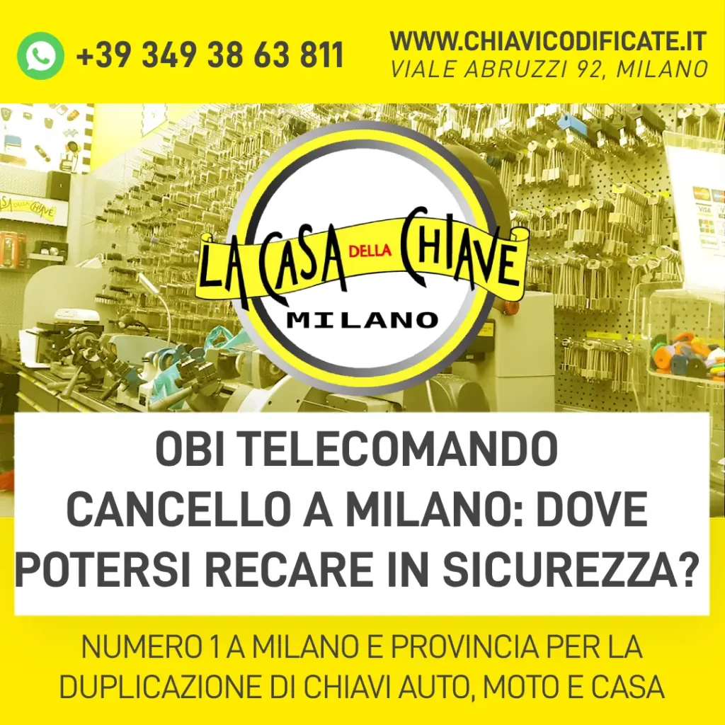 Obi telecomando cancello a Milano dove potersi recare in sicurezza