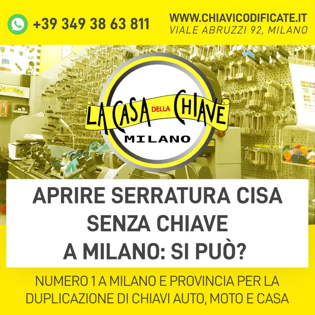 Aprire serratura Cisa senza chiave a Milano si può
