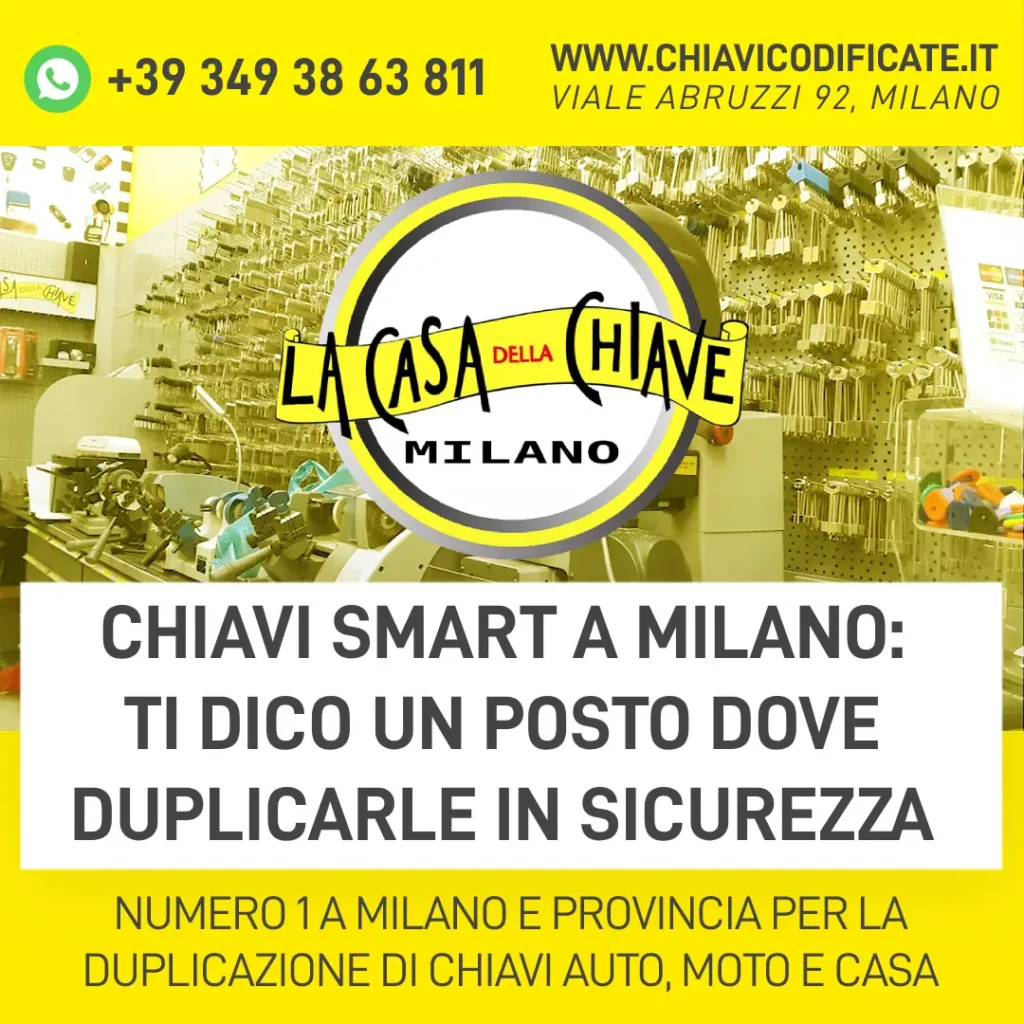 Chiavi smart a Milano ti dico un posto dove duplicarle in sicurezza