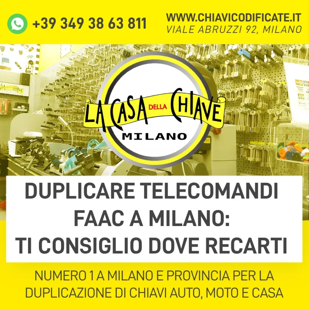 Duplicare telecomandi Faac a Milano ti consiglio dove recarti