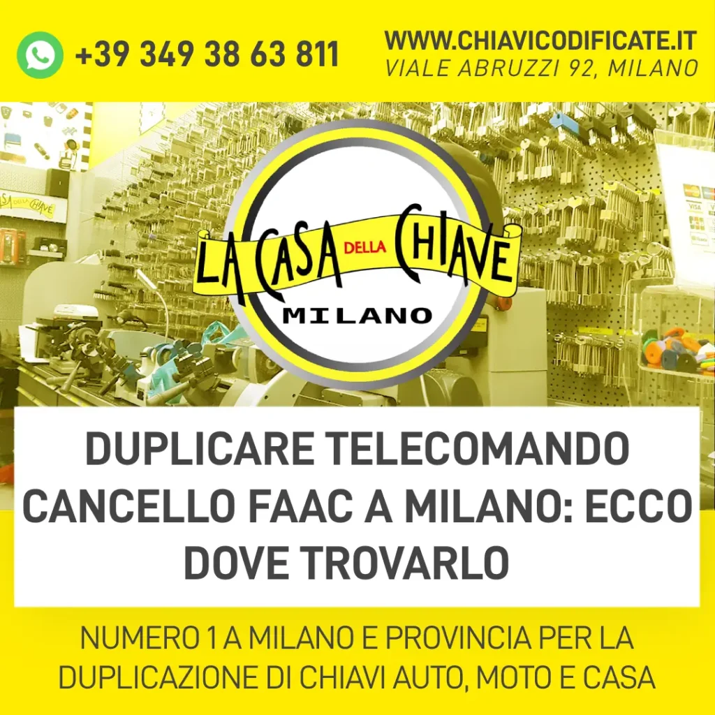 Duplicare telecomando cancello Faac a Milano ecco dove trovarlo
