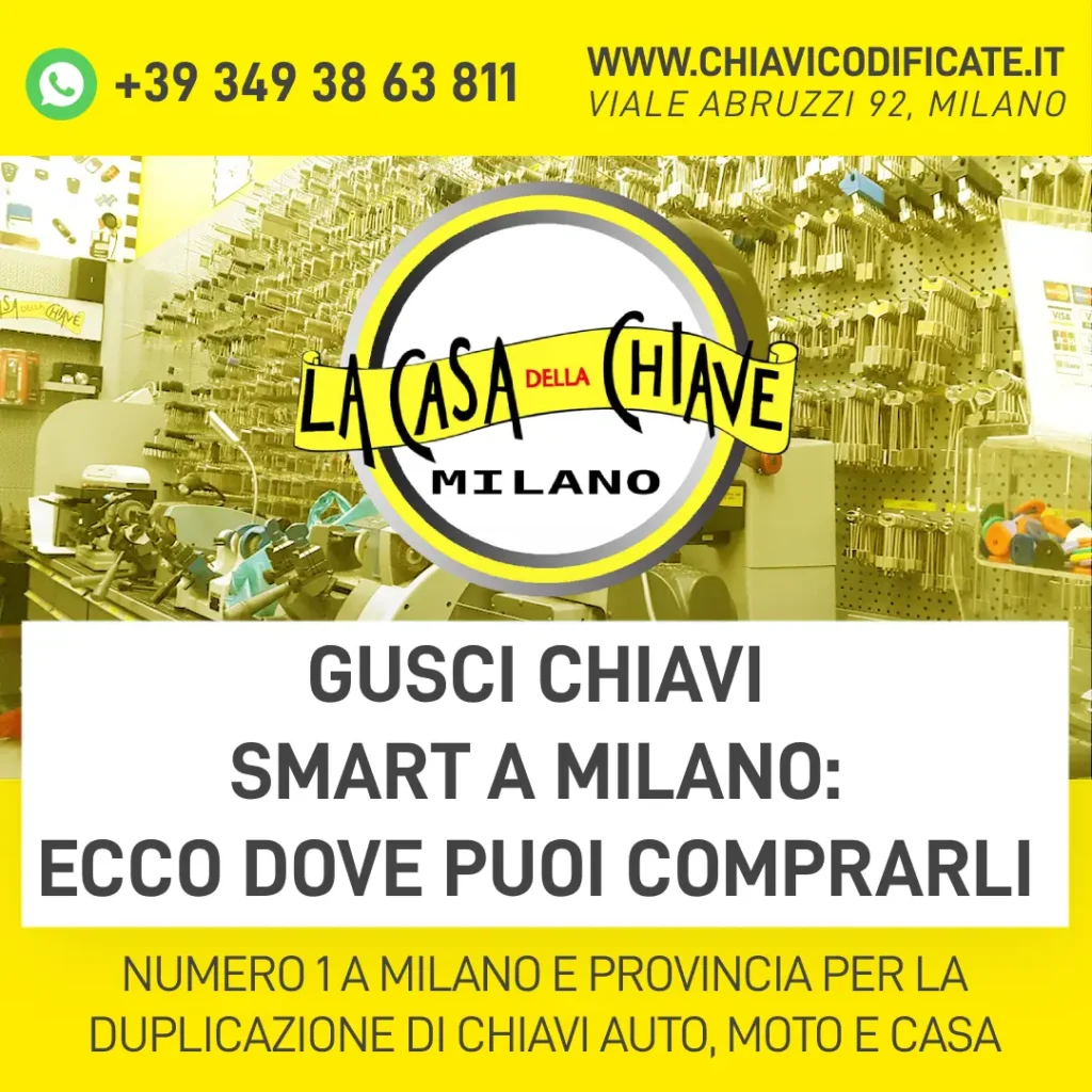 Gusci chiavi Smart a Milano ecco dove puoi comprarli